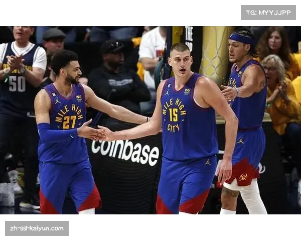 掘金进攻效率117.7位列联盟前列 约基奇高位策应体系成熟